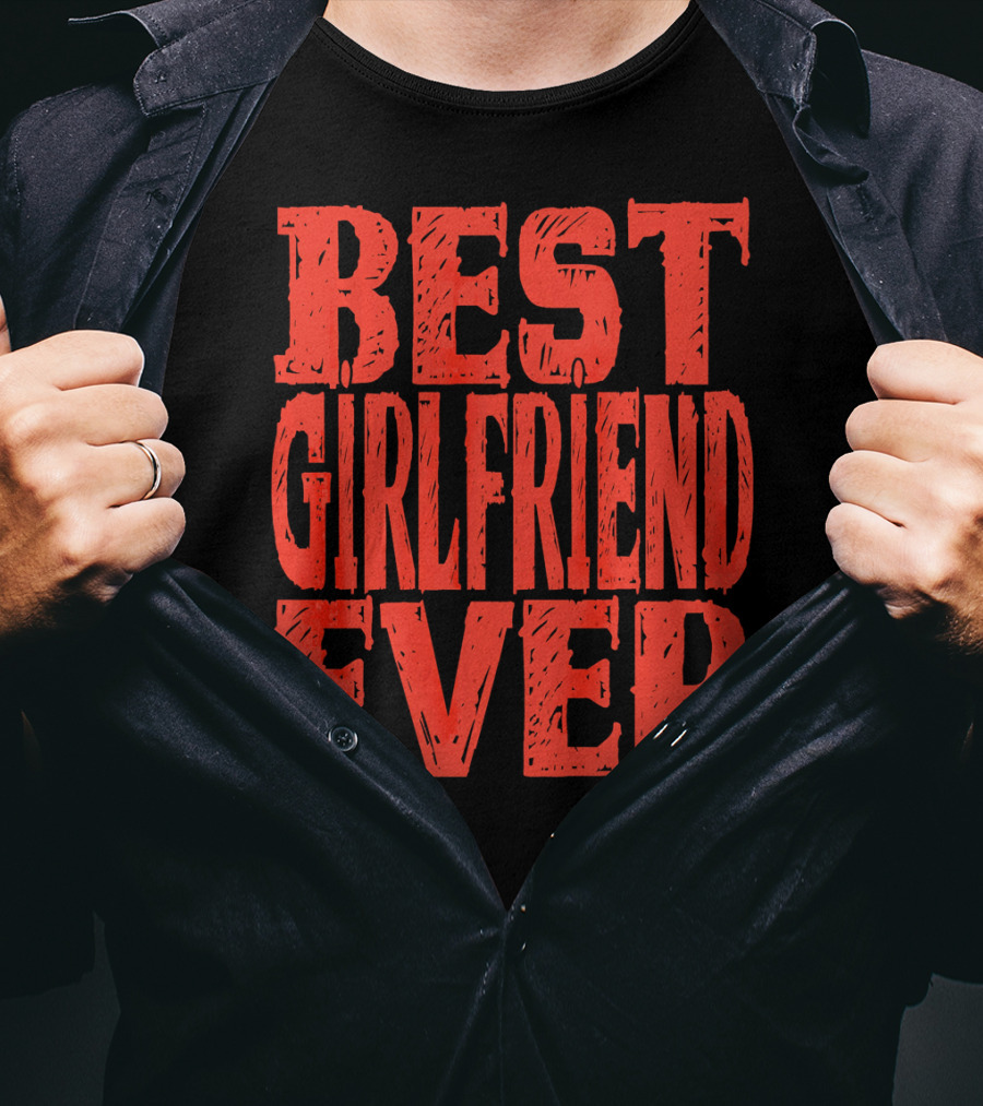 Best Girlfriend Ever Womens Valentines T-Shirt