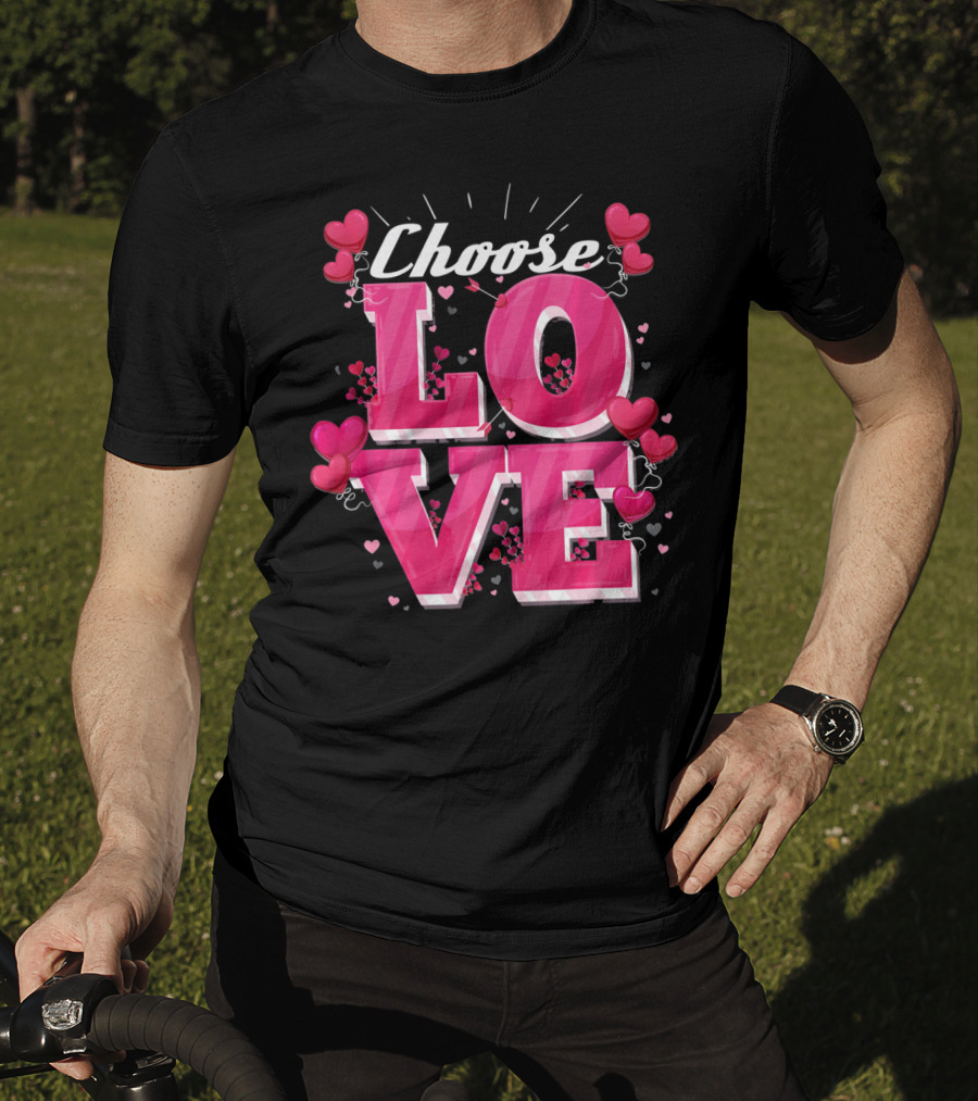 Choose Love Pink Hearts Valentine's Day T-Shirt