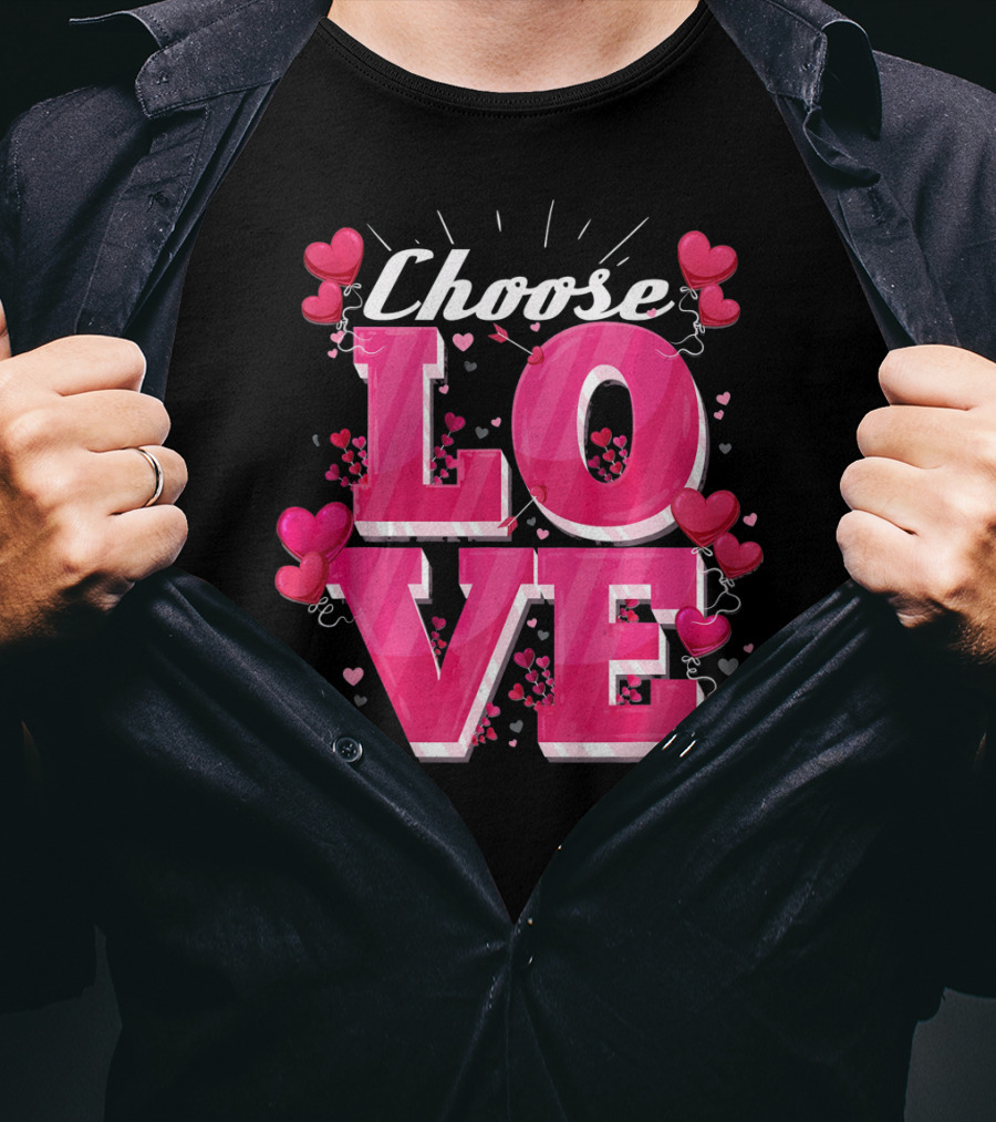 Choose Love Pink Hearts Valentine's Day T-Shirt