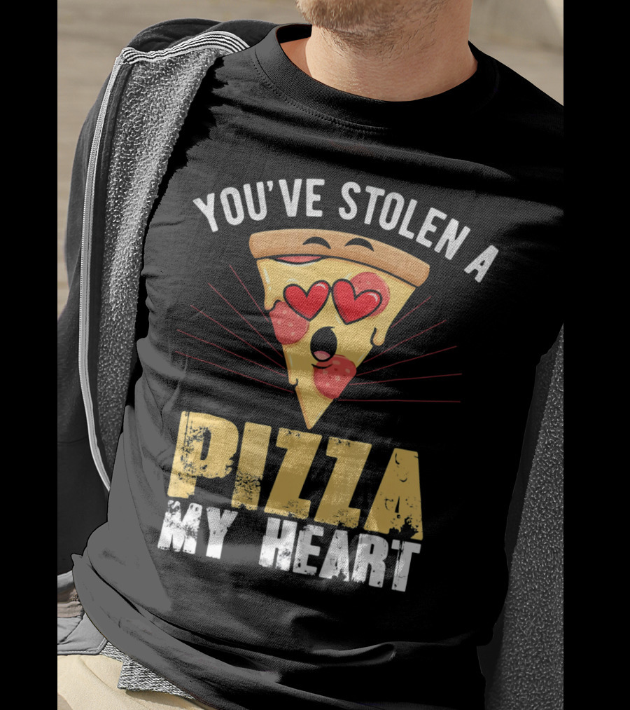 You've Stolen A Pizza My Heart Valentine's Day Humor T-Shirt