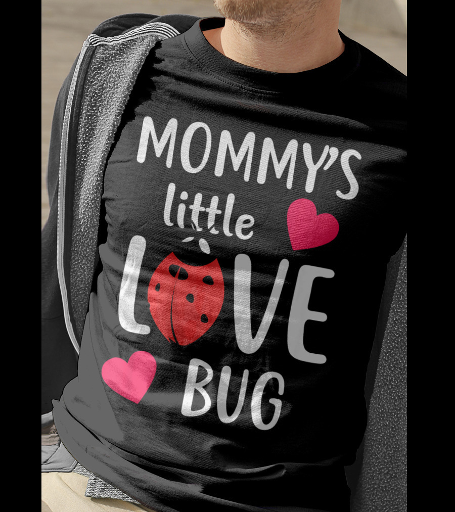 Mommy's Little Love Bug Valentine's Day T-Shirt