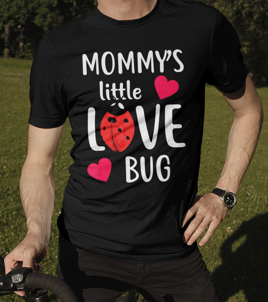 Mommy's Little Love Bug Valentine's Day T-Shirt