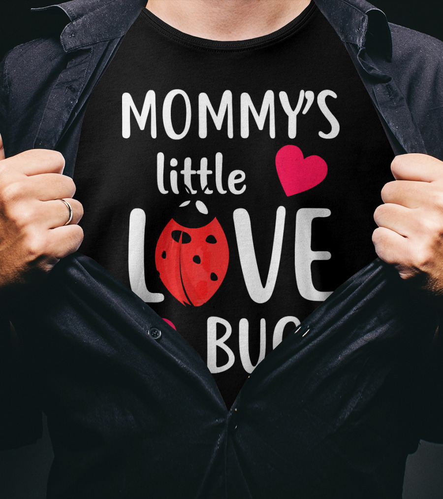 Mommy's Little Love Bug Valentine's Day T-Shirt