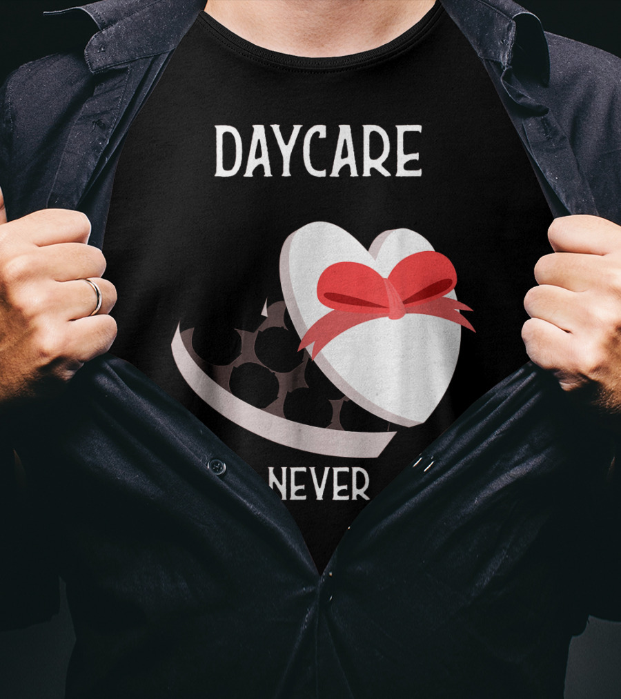 Daycare Teacher Valentine Heart Trap Never T-Shirt