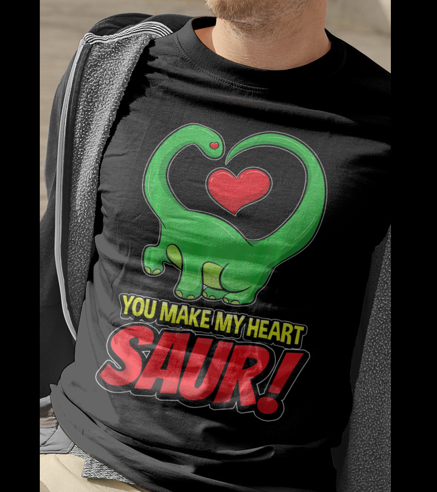 You Make My Heart SAUR Dinosaur Valentines T-Shirt