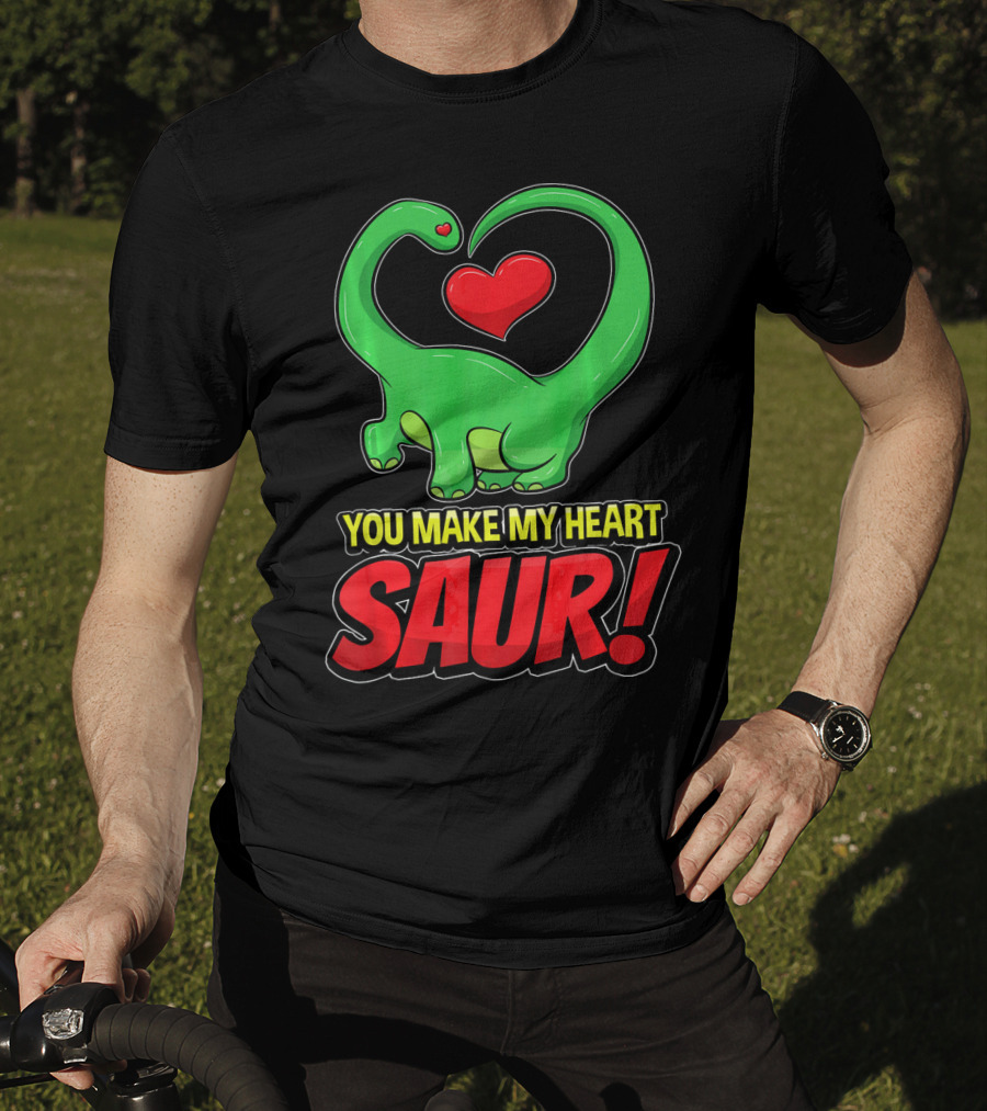 You Make My Heart SAUR Dinosaur Valentines T-Shirt