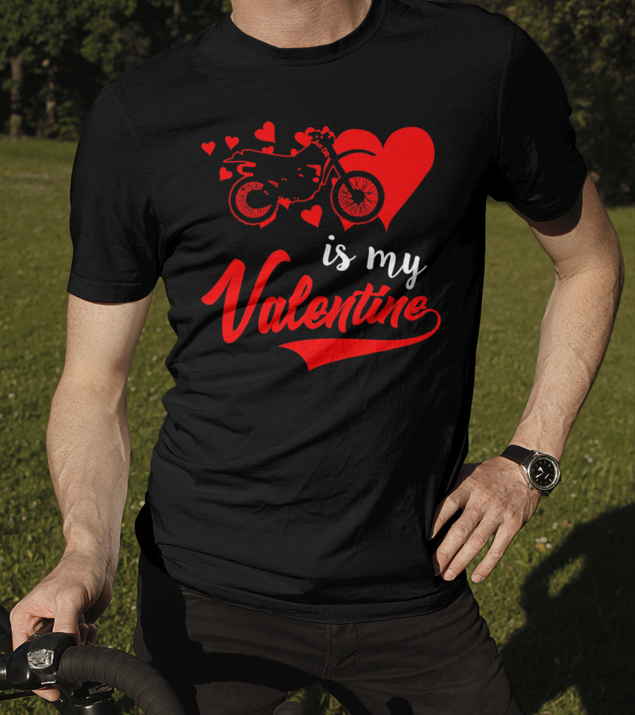 Dirt Bike Love With Hearts Is My Valentine T-Shirt