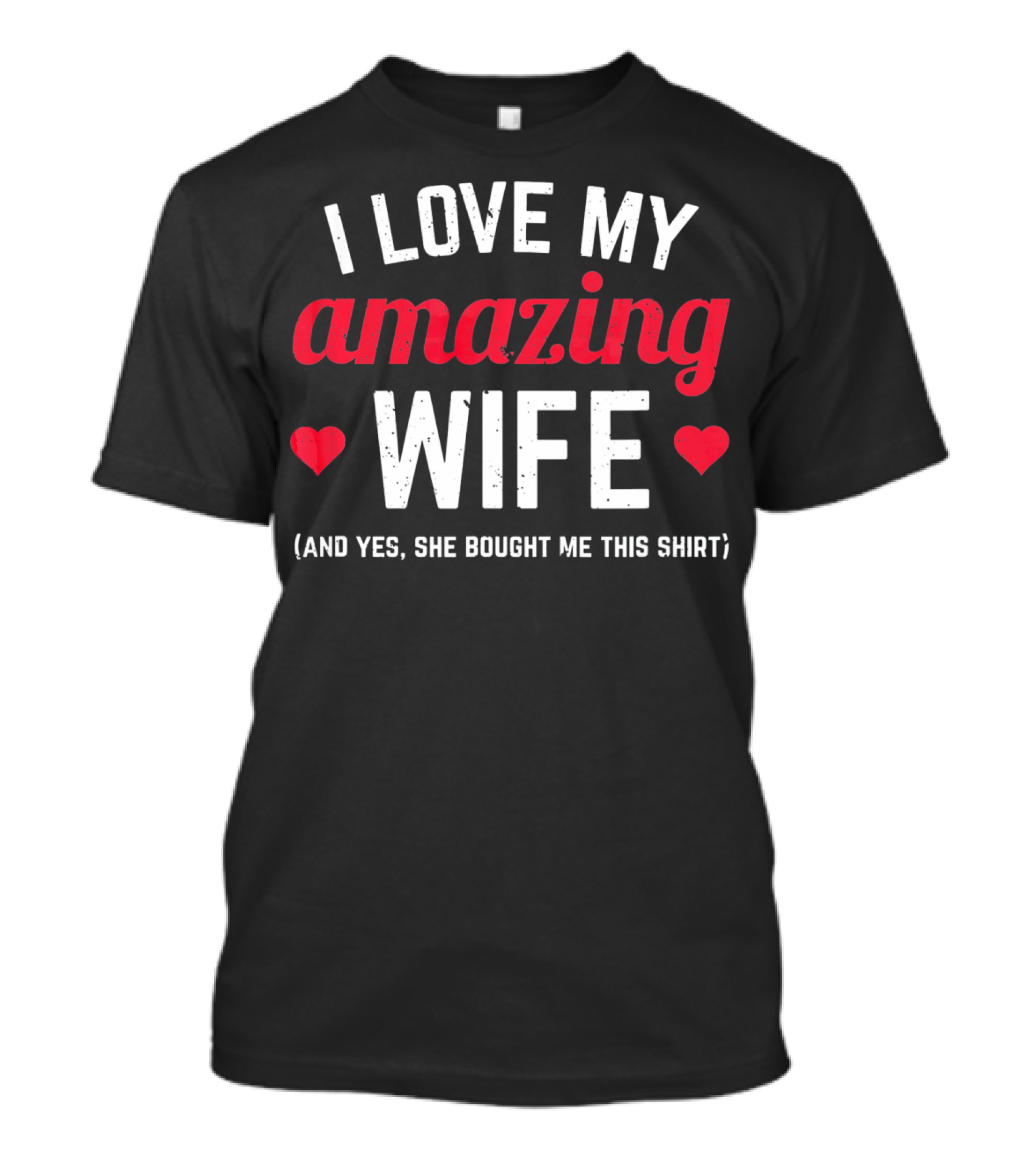 I Love My Amazing Wife T-Shirt