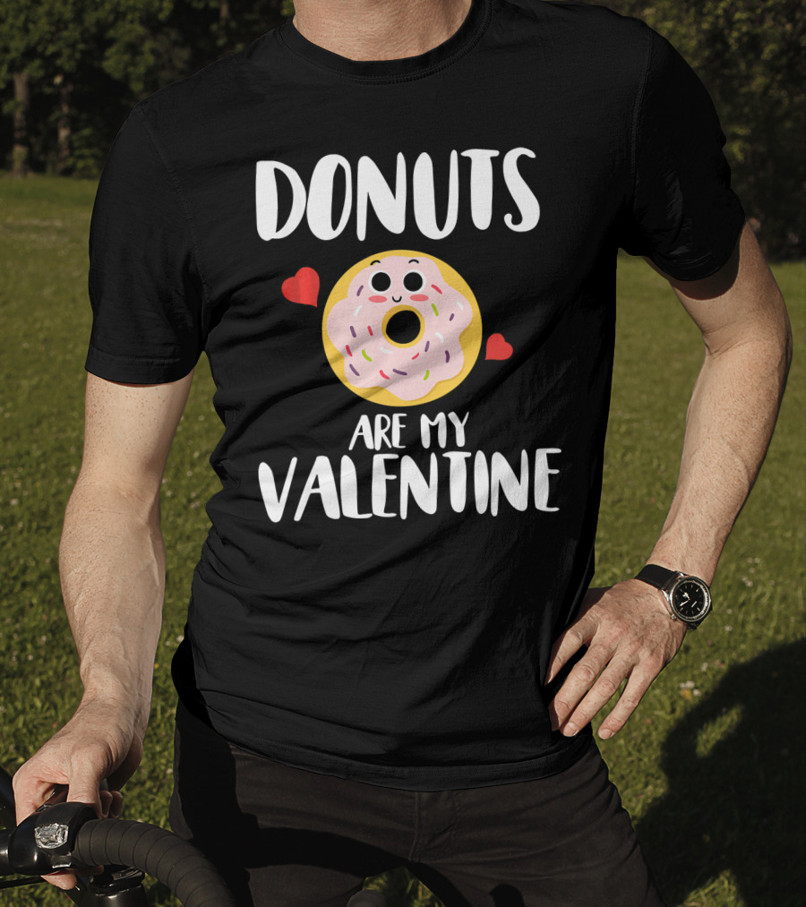 Donuts Are My Valentine Funny Valentine's Day With Cute Donut And Hearts T-Shirt