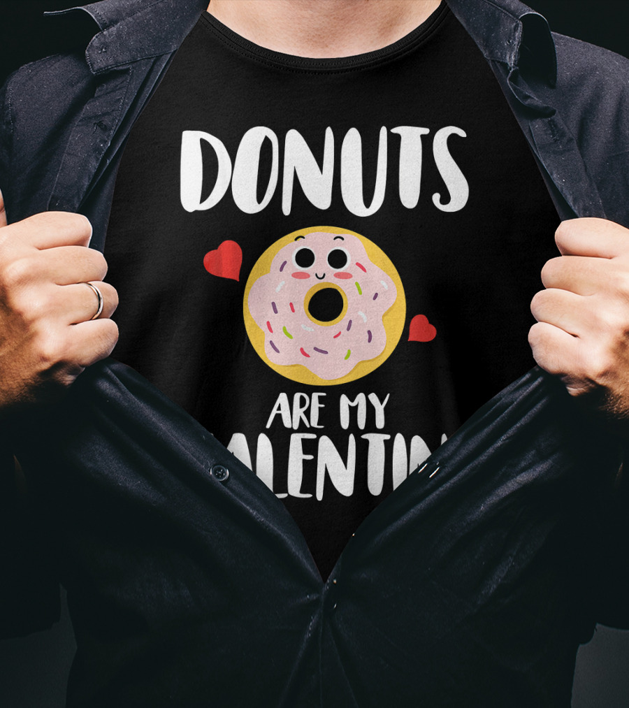 Donuts Are My Valentine Funny Valentine's Day With Cute Donut And Hearts T-Shirt
