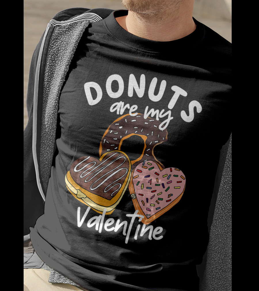 Donuts Are My Valentine Funny Anti Valentine T-Shirt