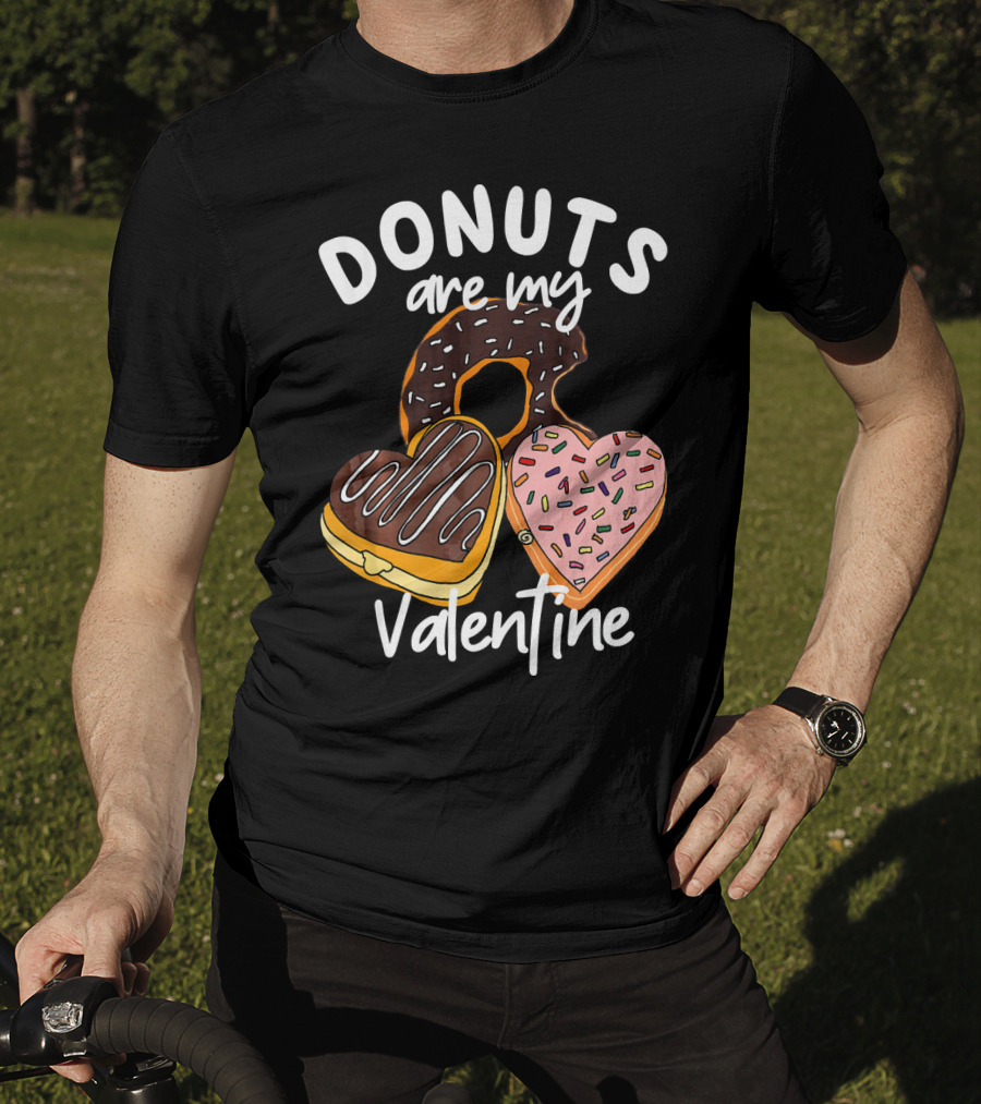 Donuts Are My Valentine Funny Anti Valentine T-Shirt