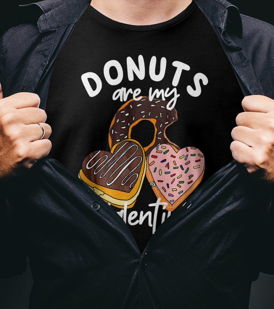 Donuts Are My Valentine Funny Anti Valentine T-Shirt