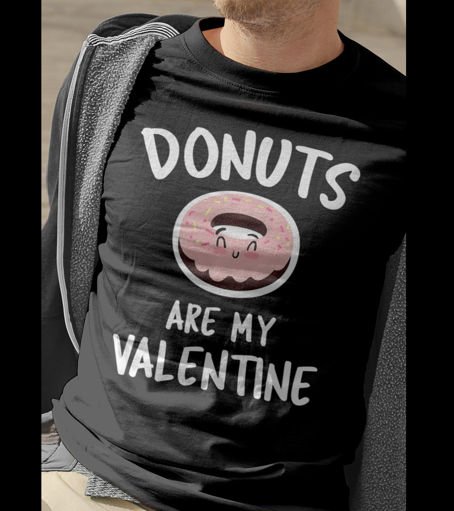 Donuts Are My Valentine Valentines Day Cute Donut With Sprinkles And Happy Face T-Shirt
