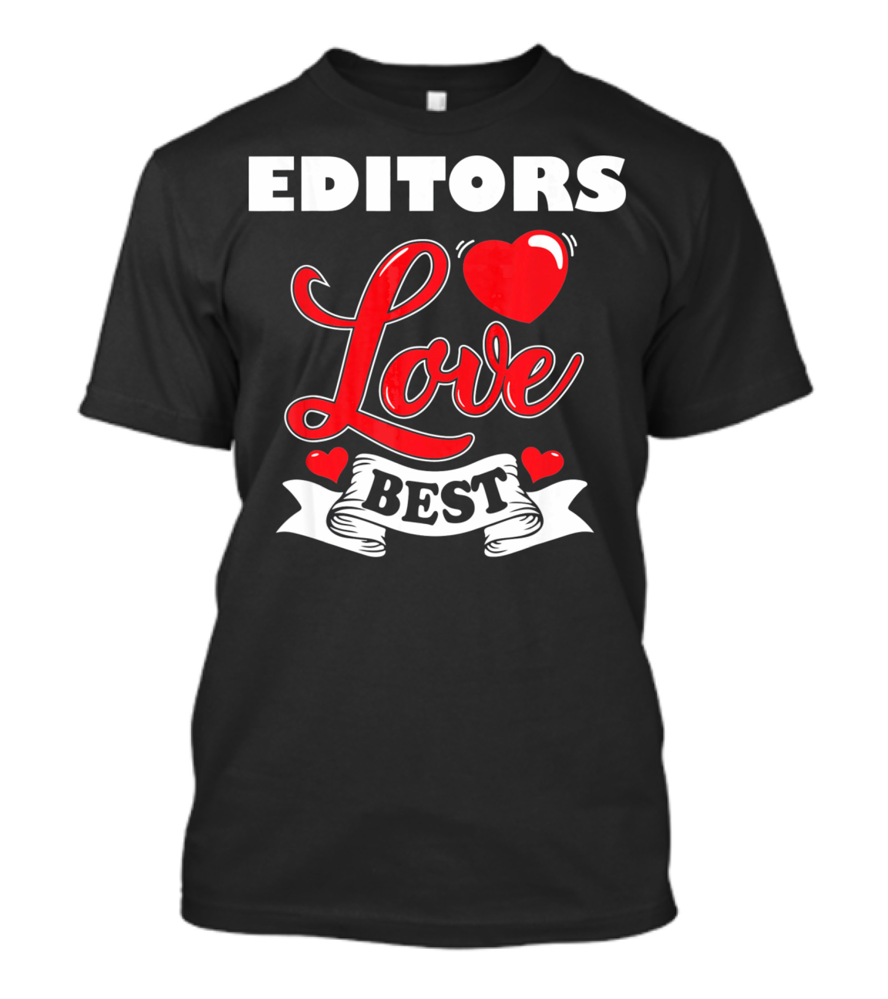 Editors Love Best Valentines Day T-Shirt