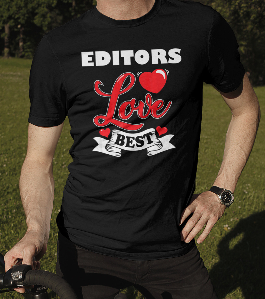Editors Love Best Valentines Day T-Shirt