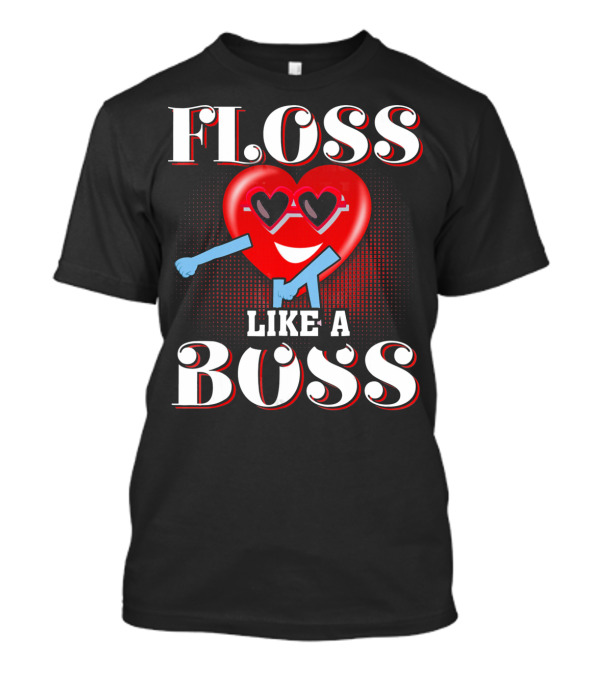 Floss Like A Boss Heart Valentines Day T-Shirt