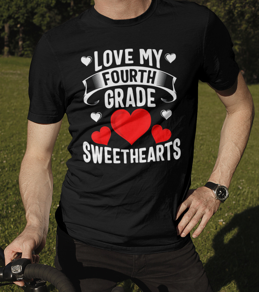 Love My Fourth Grade Sweethearts T-Shirt