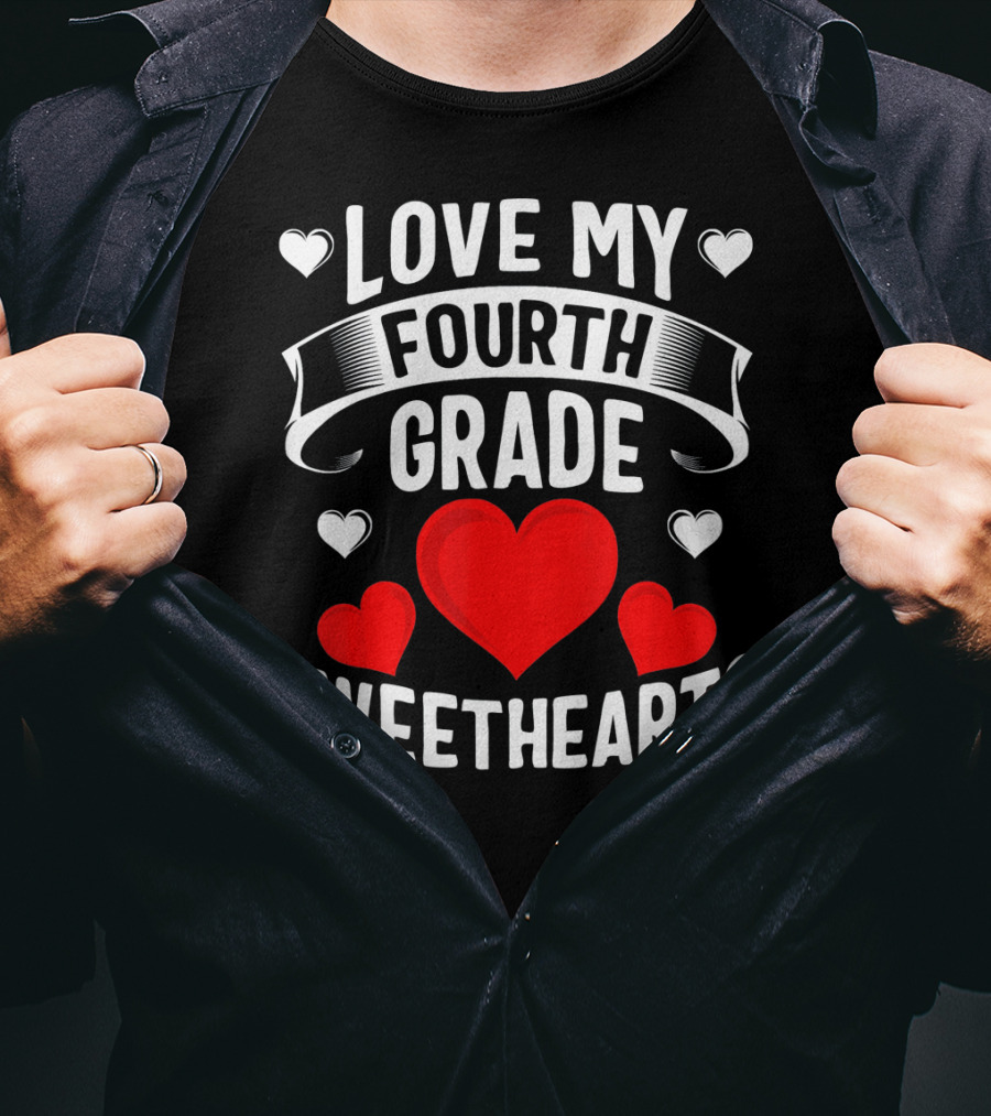 Love My Fourth Grade Sweethearts T-Shirt