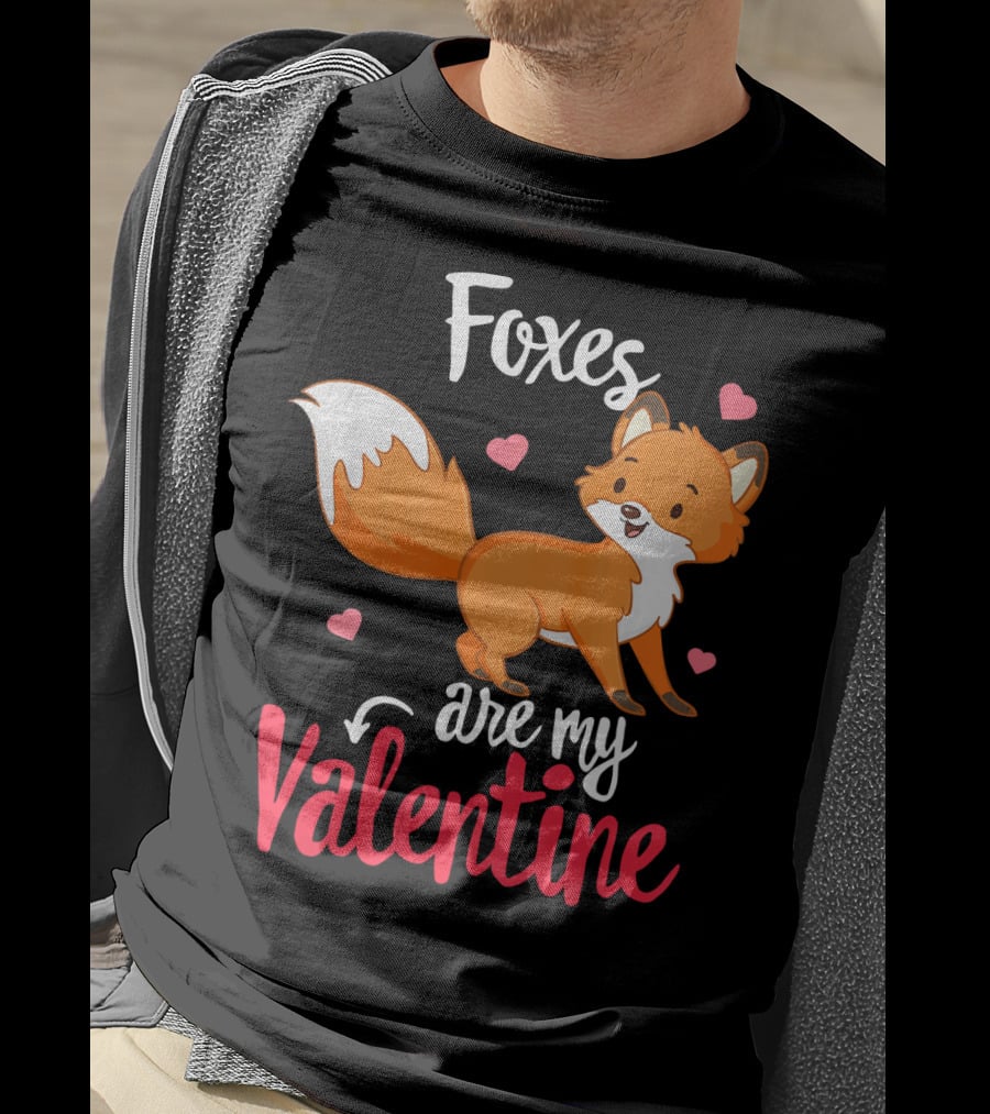Foxes Are My Valentine Funny Valentines Hearts Cute Fox T-Shirt