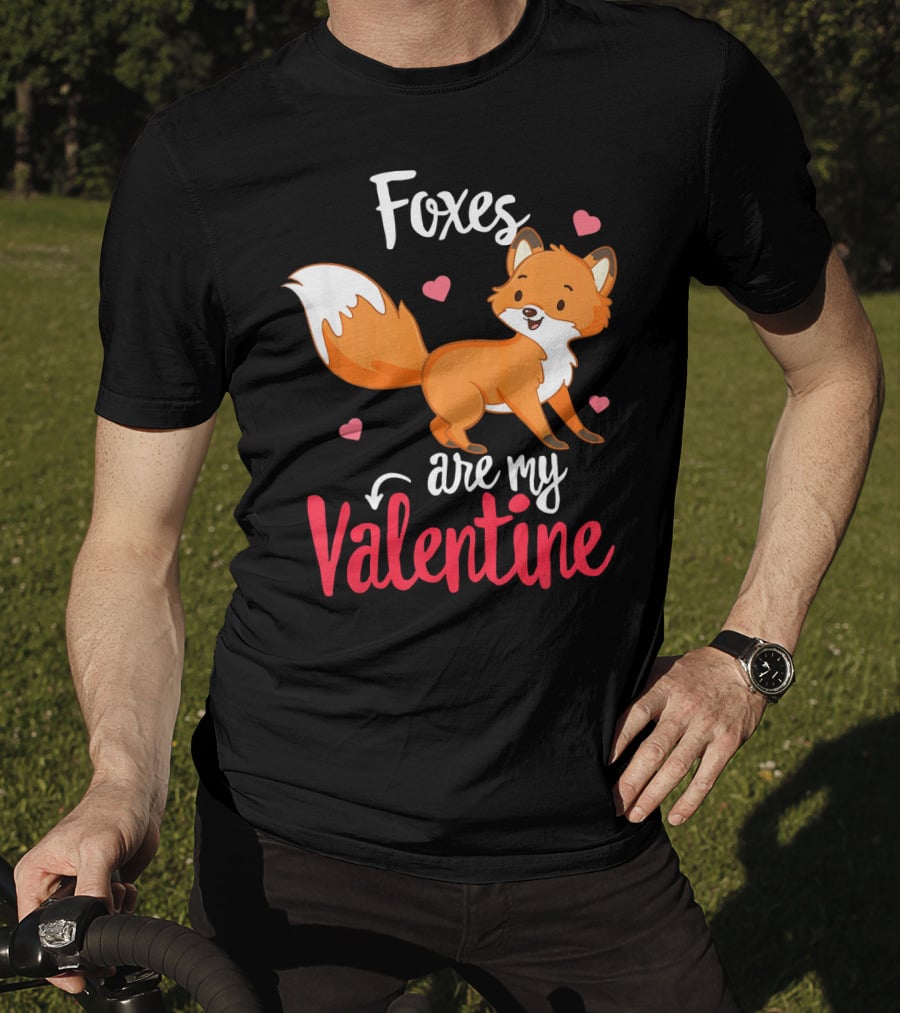 Foxes Are My Valentine Funny Valentines Hearts Cute Fox T-Shirt