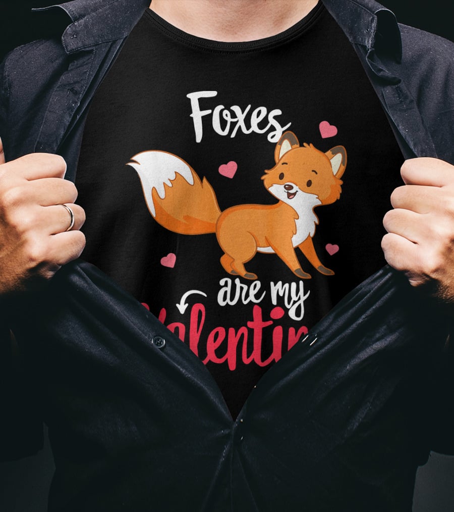 Foxes Are My Valentine Funny Valentines Hearts Cute Fox T-Shirt
