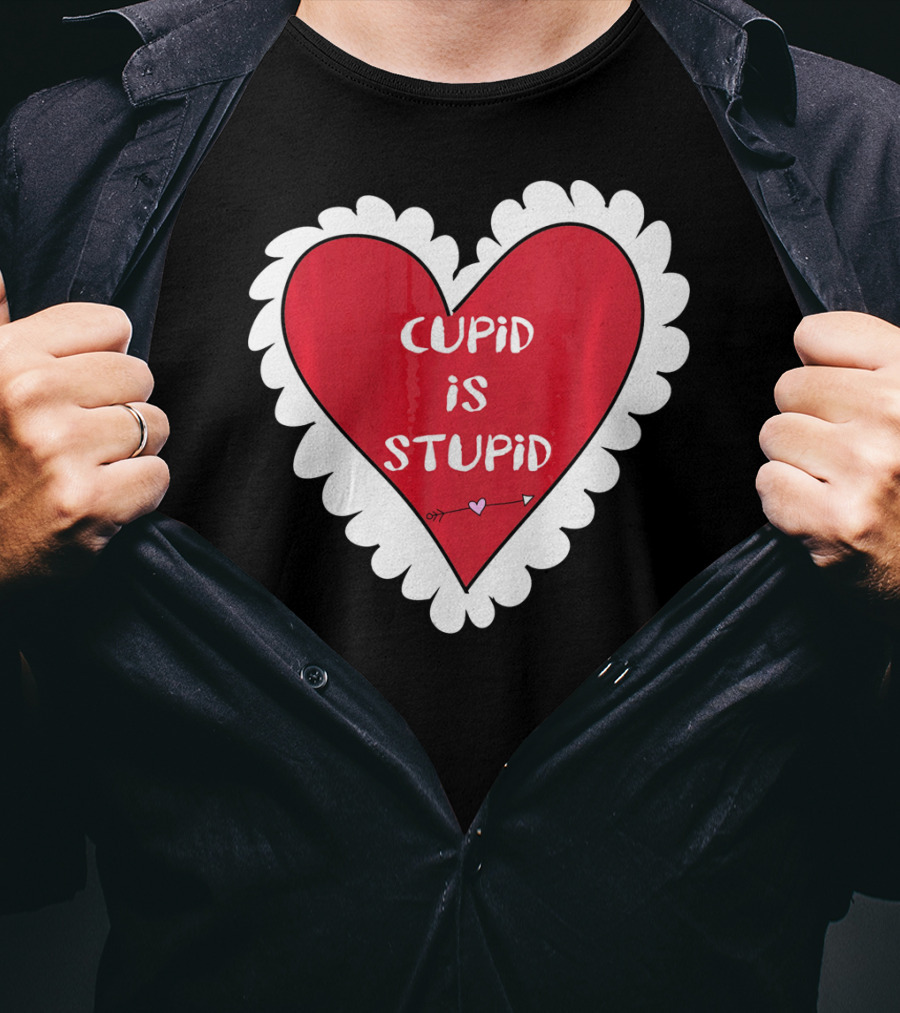 Funny Anti Valentines Day Cupid Is Stupid Heart T-Shirt