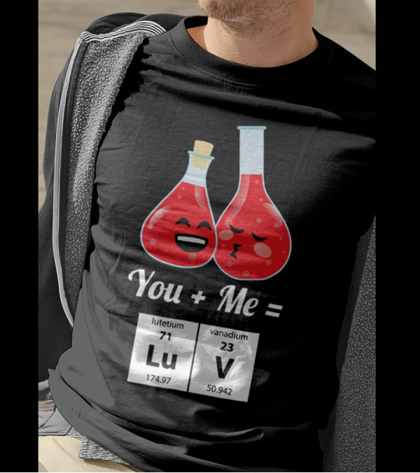 Funny Geek You + Me = Lu V Chemistry Beakers Science Valentines T-Shirt
