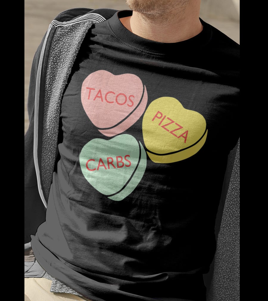 Tacos Pizza Carbs Funny Conversation Hearts For Va T-Shirt