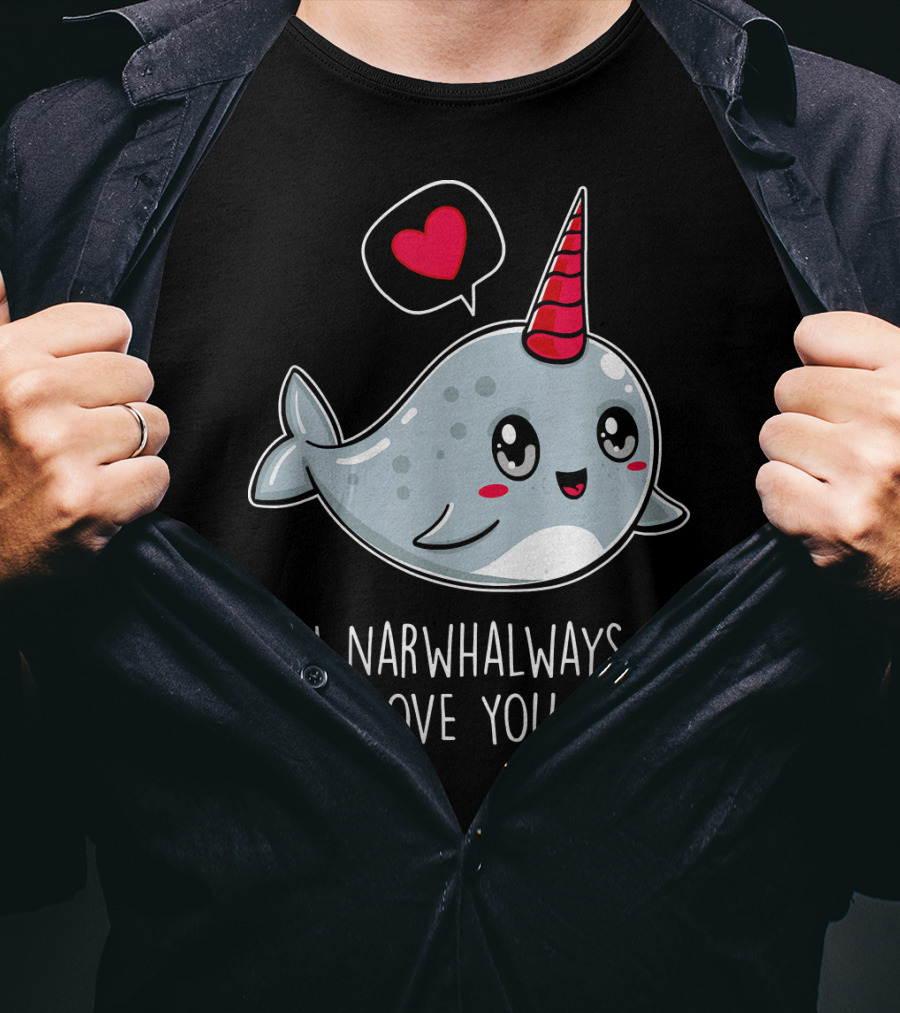 Funny Cute I Narwhal Always Love You Valentine T-Shirt