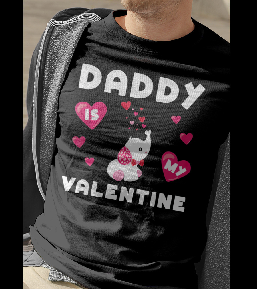 Daddy Is My Valentine Elephant Hearts T-Shirt