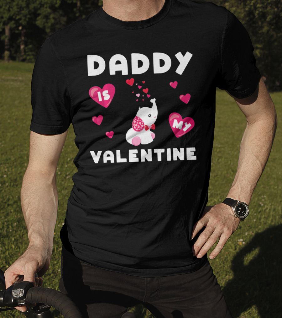 Daddy Is My Valentine Elephant Hearts T-Shirt