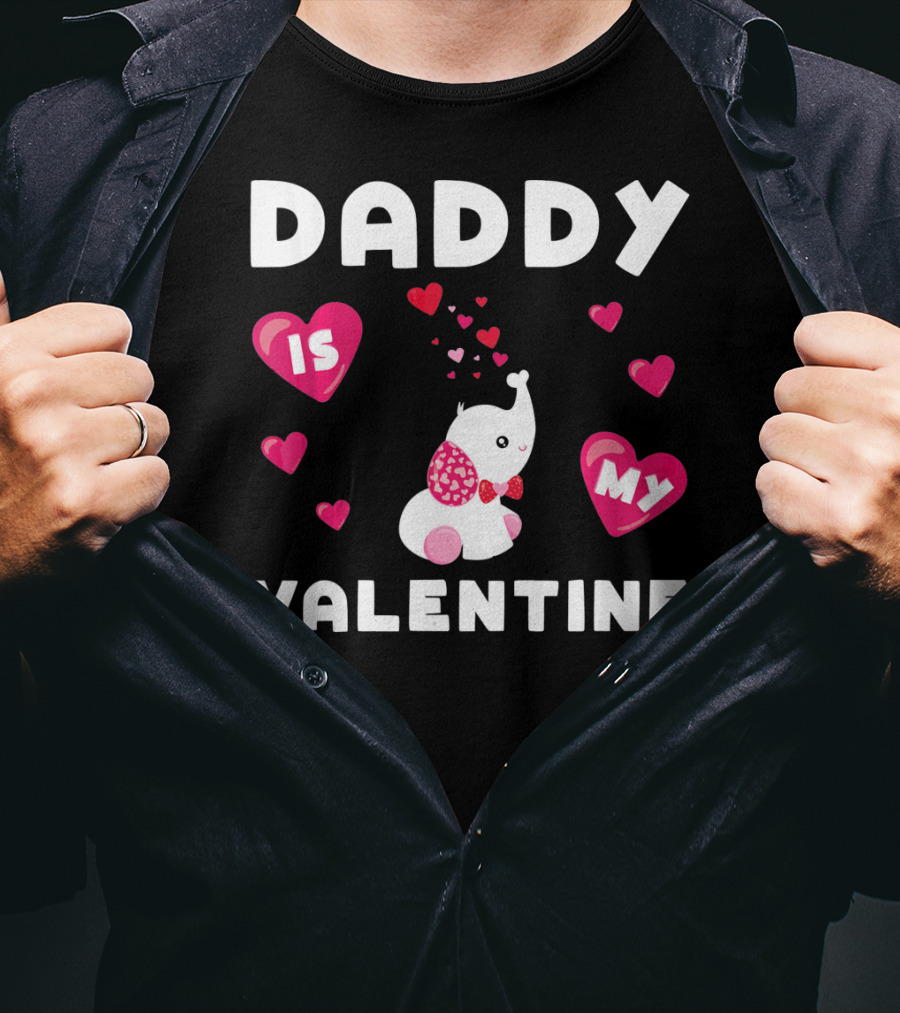 Daddy Is My Valentine Elephant Hearts T-Shirt