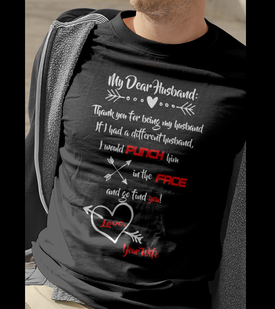 My Dear Husband Thank You For Being My Husband Punch Him In The Face Love Your Wife T-Shirt