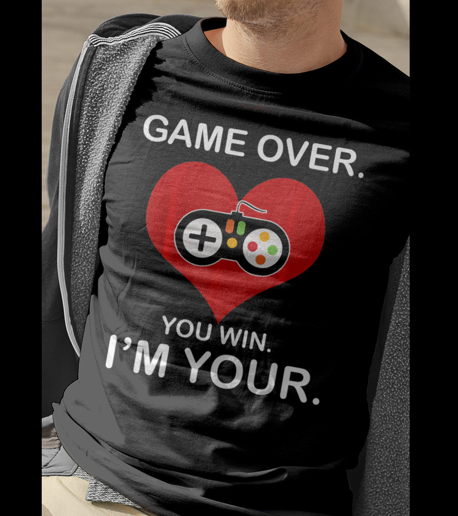 Game Over You Win I'm Your Funny Gamer Valentin T-Shirt