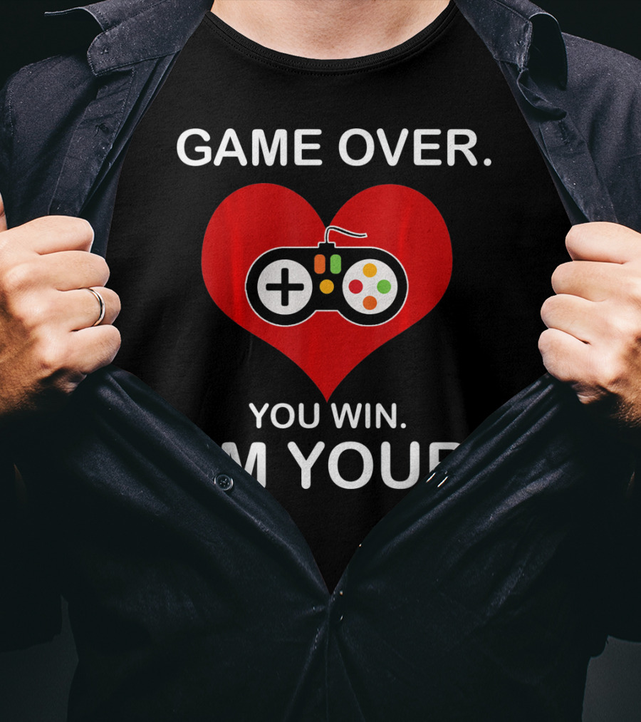 Game Over You Win I'm Your Funny Gamer Valentin T-Shirt