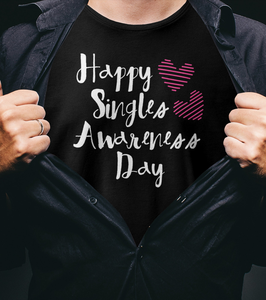 Happy Singles Awareness Day Funny Heart Anti Valentines Day T-Shirt