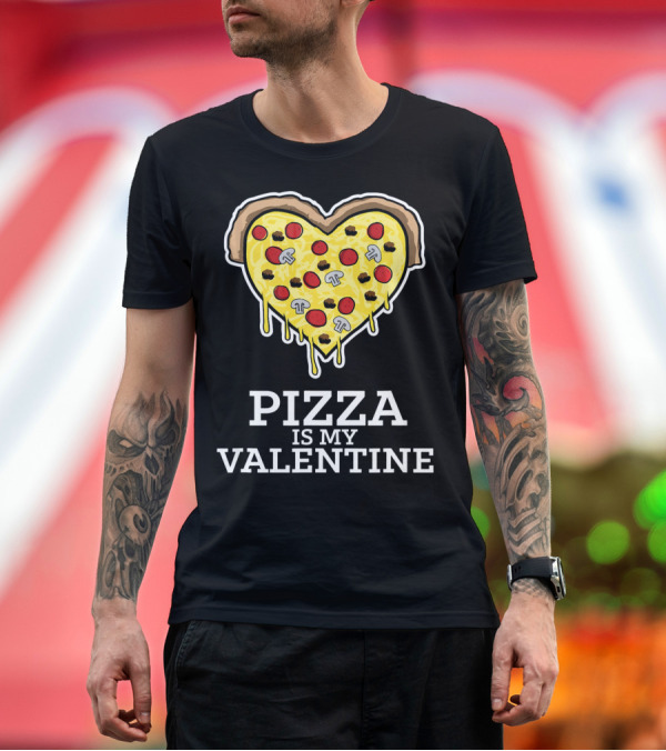 Premium T-Shirt: Pizza Is My Valentine Heart Shaped Cheese Pepperoni Mushrooms T-Shirt Pizza Is My Valentine Heart Shaped Cheese Pepperoni Mushrooms T-Shirt
