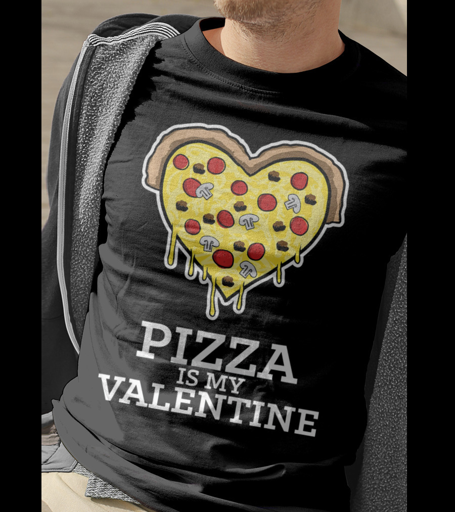 Pizza Is My Valentine Heart Shaped Cheese Pepperoni Mushrooms T-Shirt