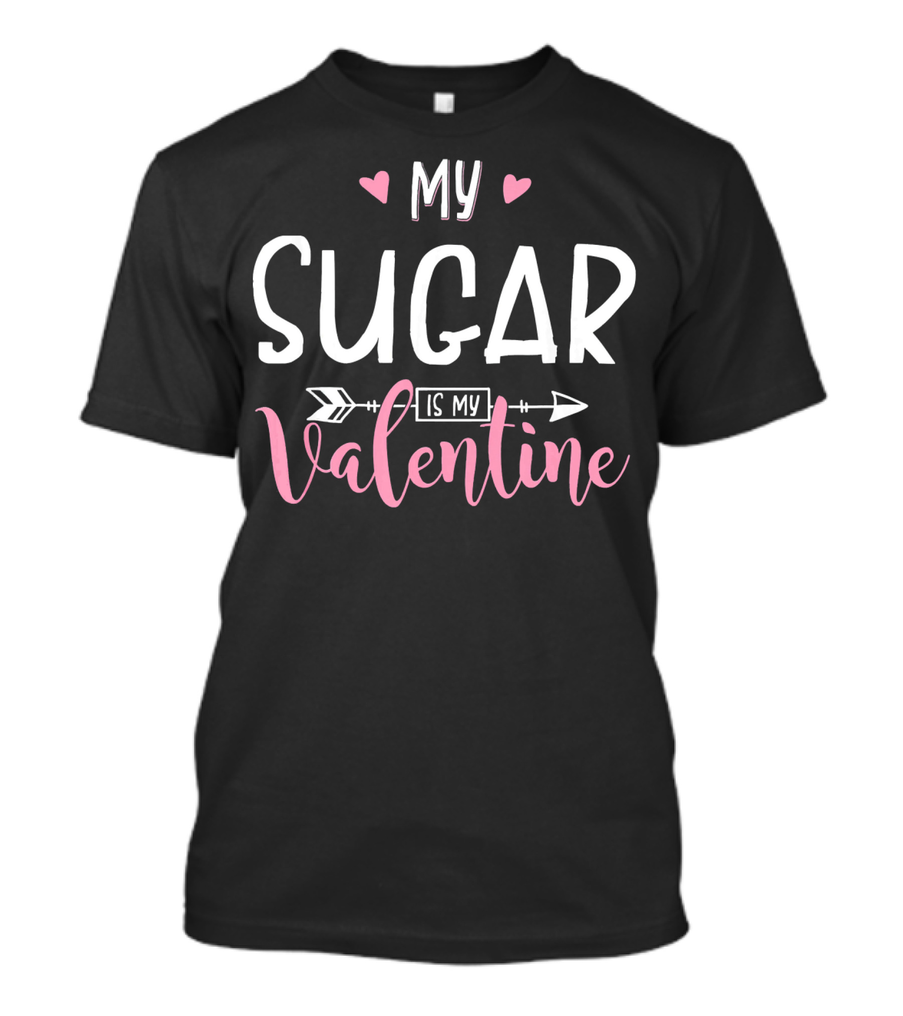 My Sugar Is My Valentine Funny Party T-Shirt