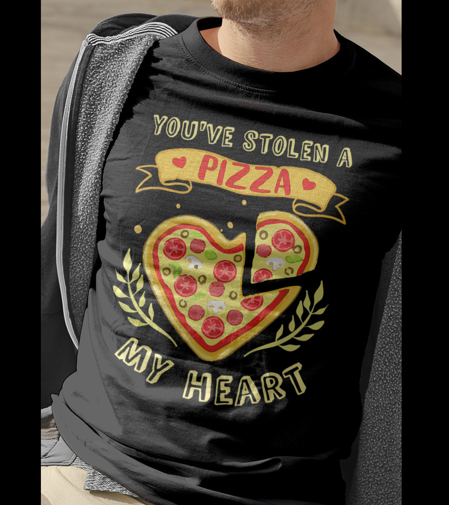 You've Stolen A Pizza My Heart Valentine's Day T-Shirt