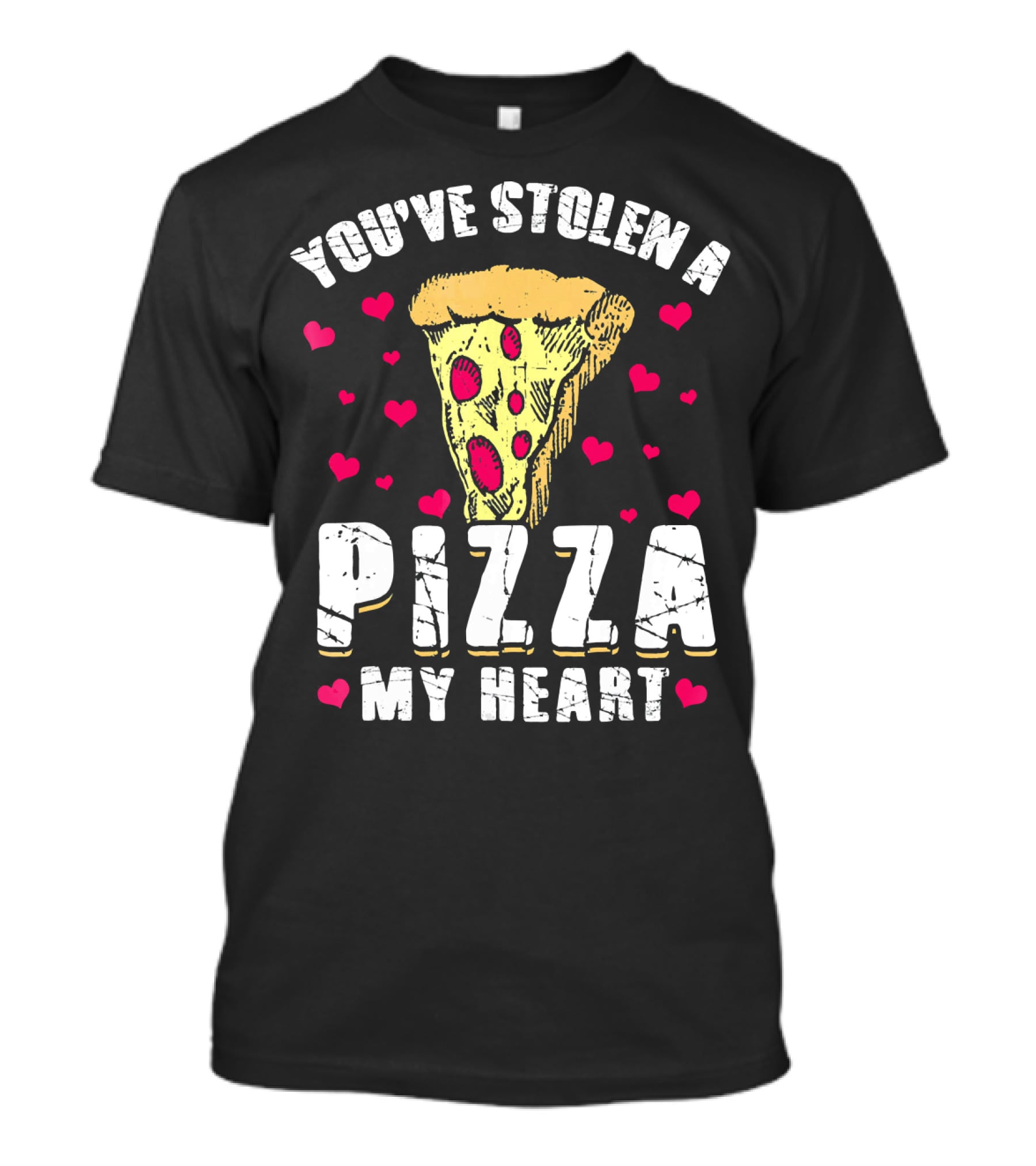 You've Stolen A Pizza My Heart Valentine's Day Funny Pizza T-Shirt