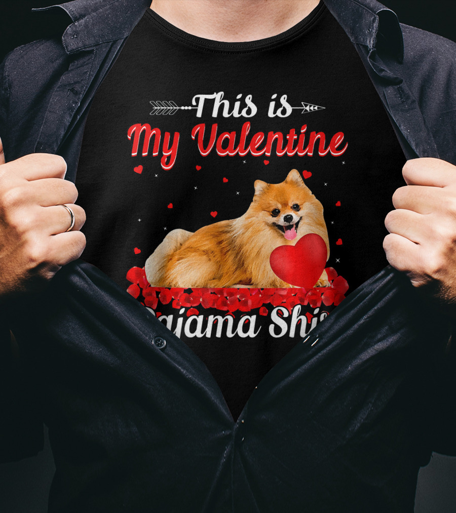 This Is My Valentine Pomeranian Pajama T-Shirt