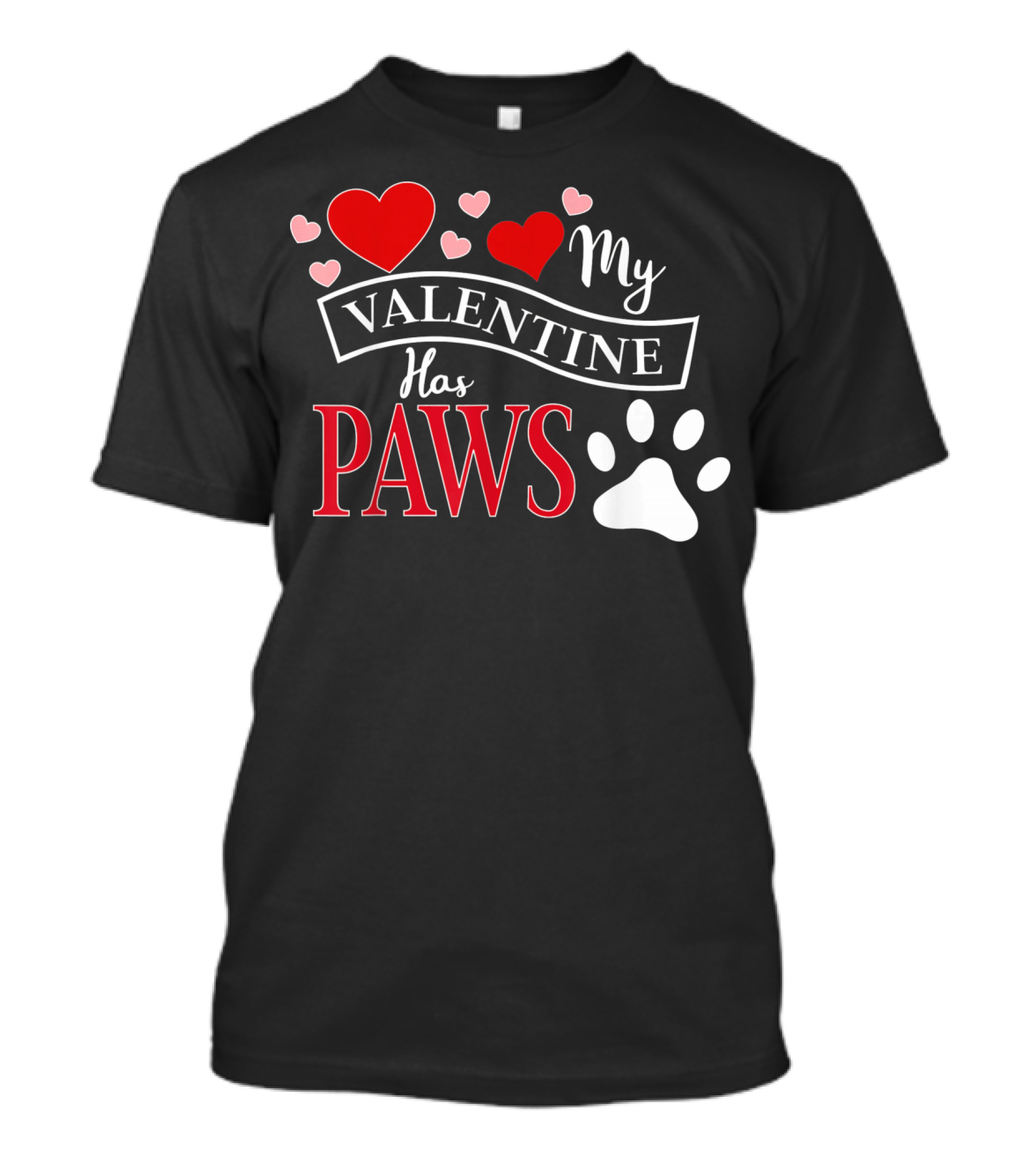 Valentine My Valentine Has Paws Dog T-Shirt