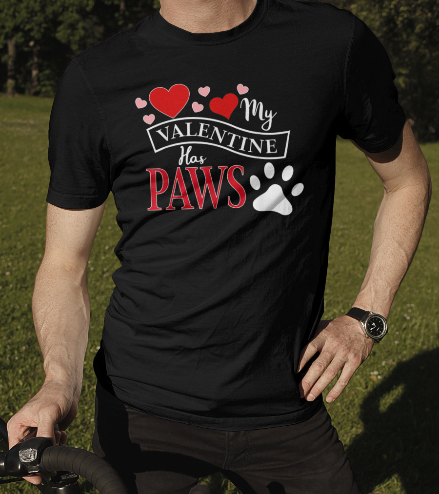Valentine My Valentine Has Paws Dog T-Shirt
