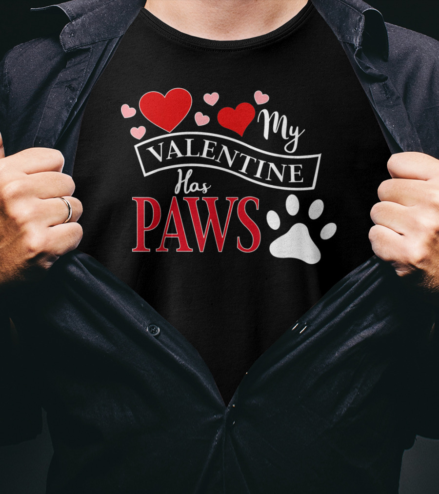 Valentine My Valentine Has Paws Dog T-Shirt