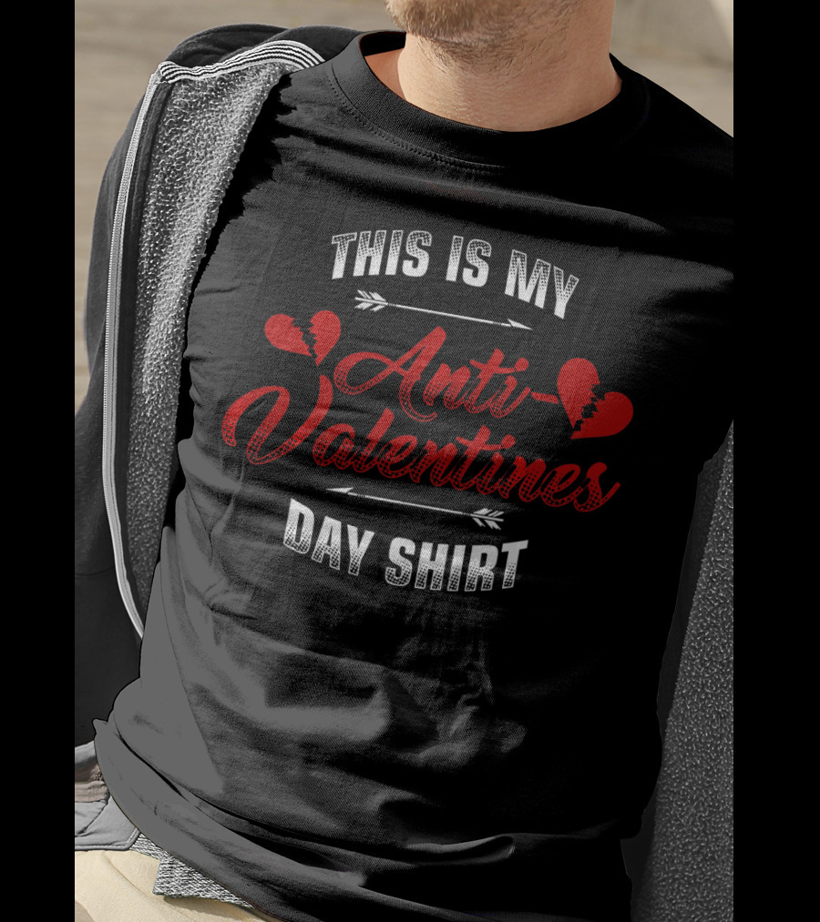 This Is My Anti-Valentines Day Shirt With Broken Hearts And Arrows T-Shirt