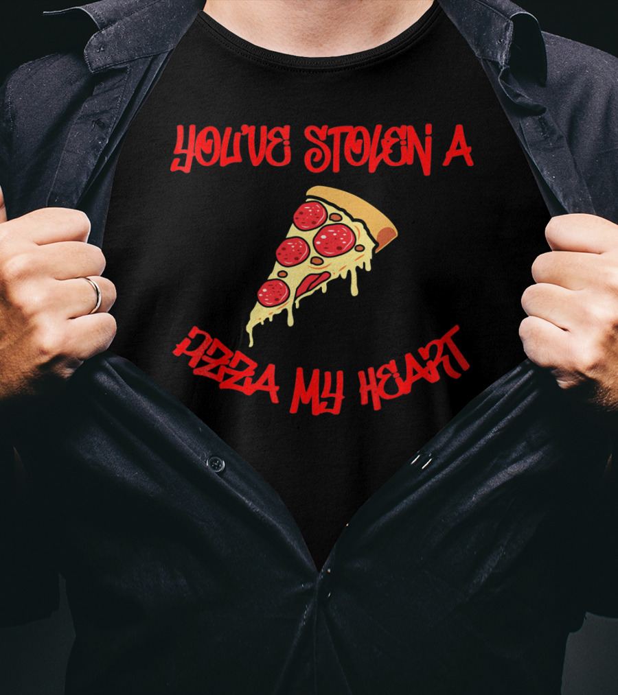 You've Stolen A Pizza My Heart Valentine's Day Joke T-Shirt