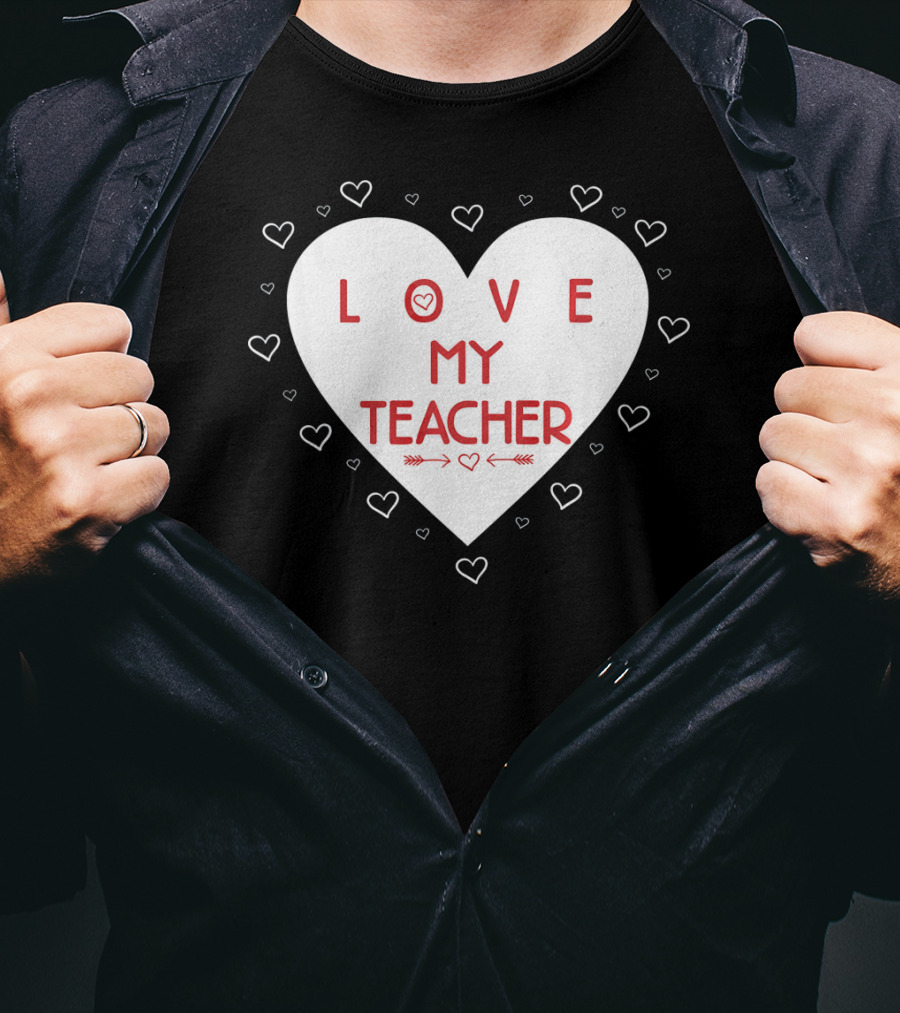 I Love My Teacher Funny Valentines Day Heart And Arrows T-Shirt
