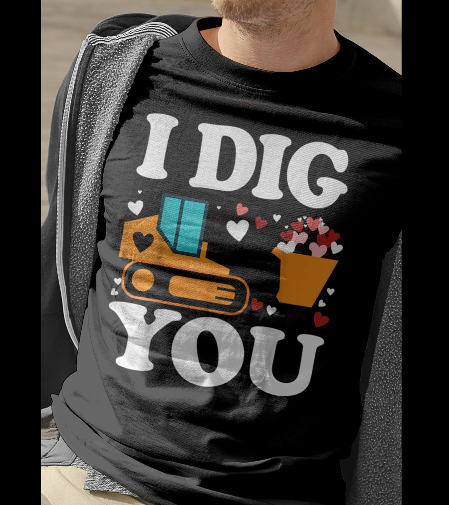 I Dig You Funny Valentines Day Boys Love Hearts Construction T-Shirt
